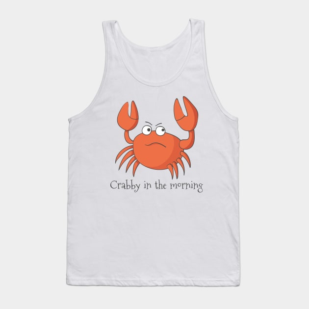 Crabby In The Morning Tank Top by Dreamy Panda Designs